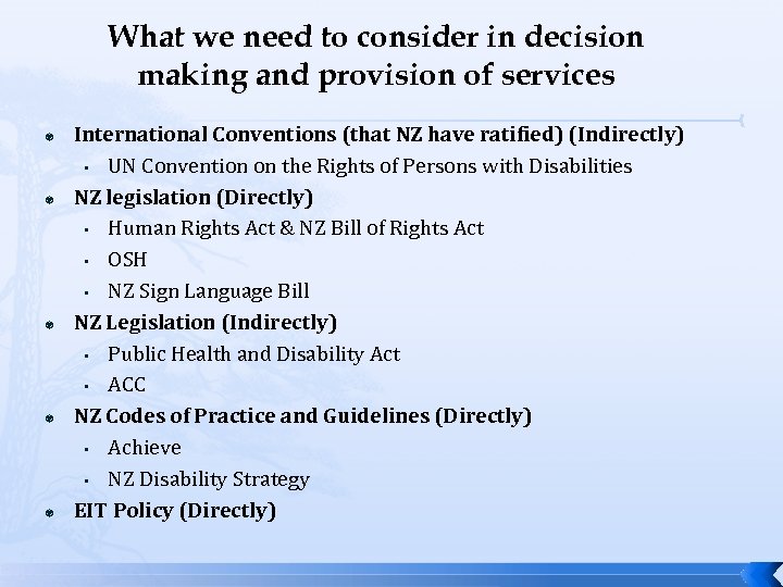 What we need to consider in decision making and provision of services International Conventions