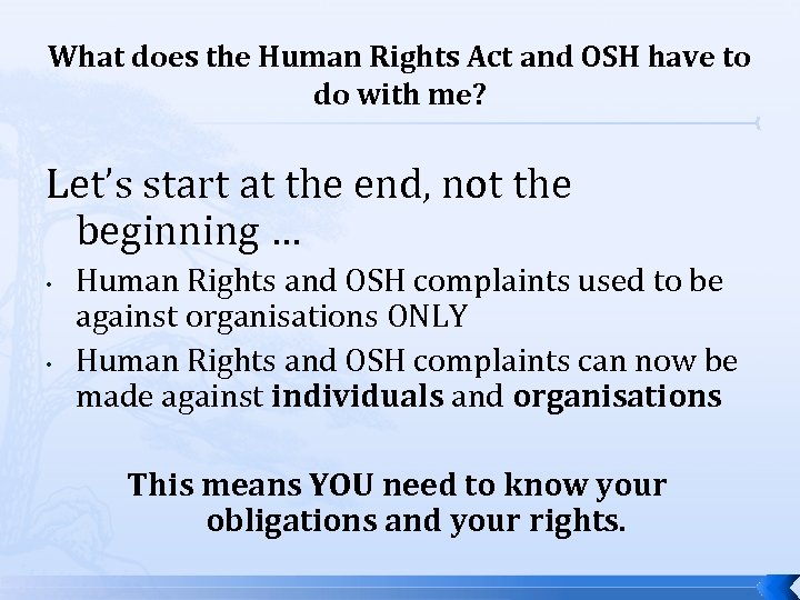 What does the Human Rights Act and OSH have to do with me? Let’s