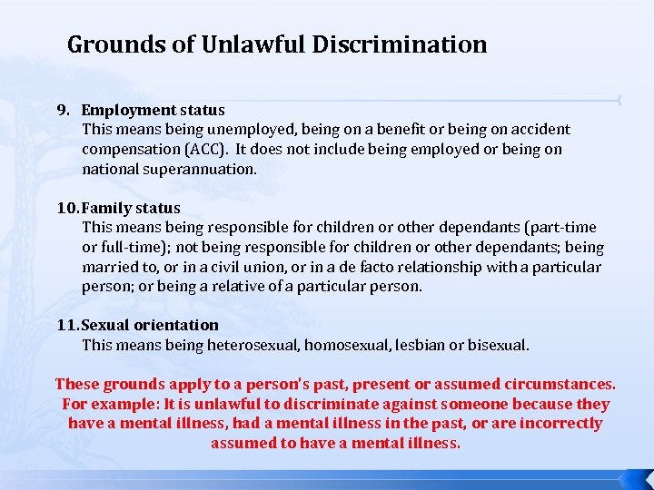 Grounds of Unlawful Discrimination 9. Employment status This means being unemployed, being on a