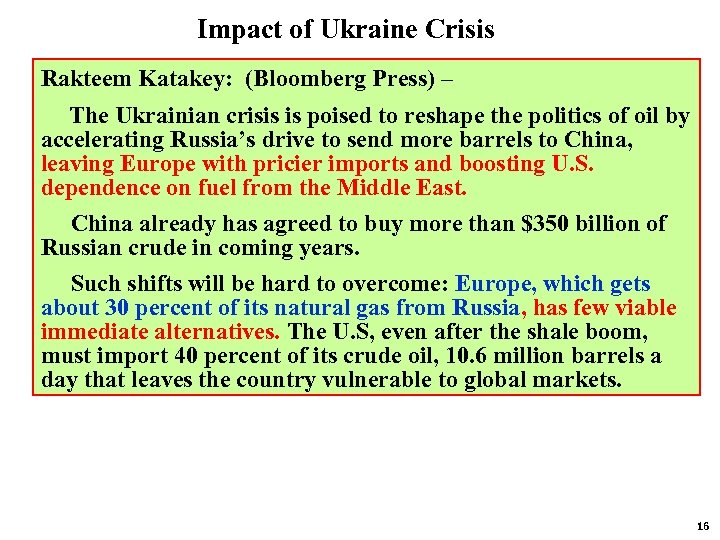 Impact of Ukraine Crisis Rakteem Katakey: (Bloomberg Press) – The Ukrainian crisis is poised