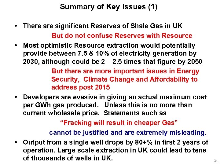 Summary of Key Issues (1) • There are significant Reserves of Shale Gas in