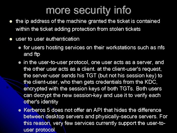 more security info the ip address of the machine granted the ticket is contained