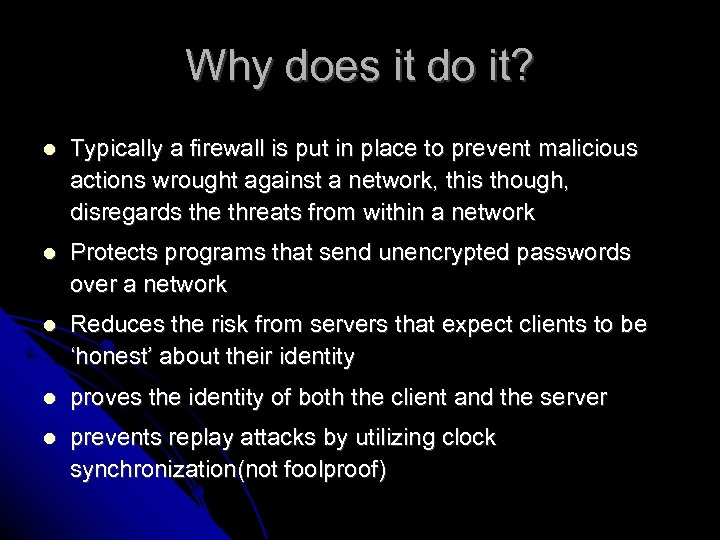 Why does it do it? Typically a firewall is put in place to prevent