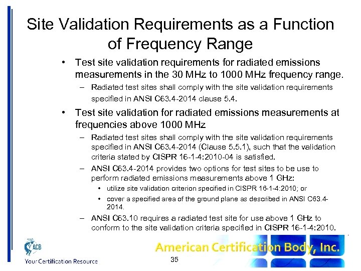 Site Validation Requirements as a Function of Frequency Range • Test site validation requirements