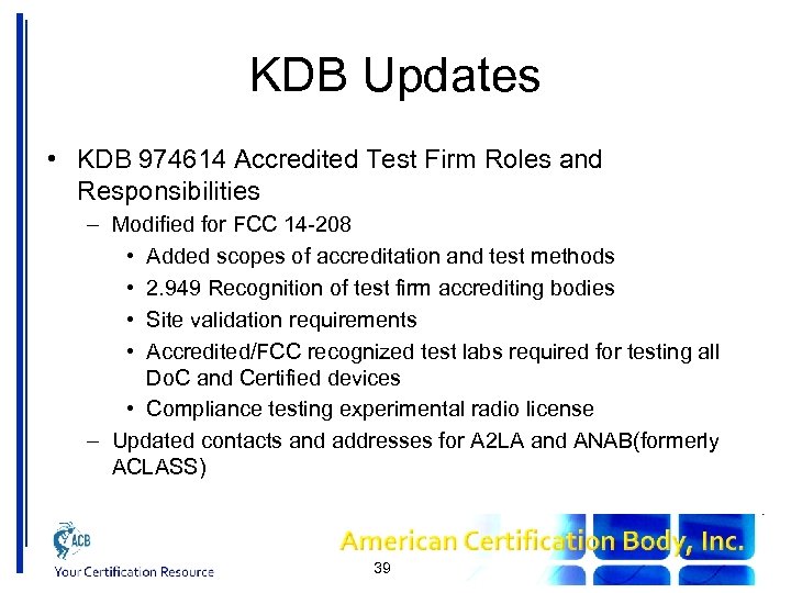 KDB Updates • KDB 974614 Accredited Test Firm Roles and Responsibilities – Modified for