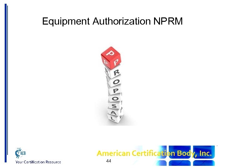 Equipment Authorization NPRM 44 