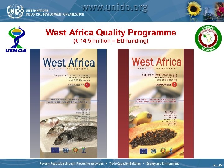 West Africa Quality Programme (€ 14. 5 million – EU funding) 13 No. 13
