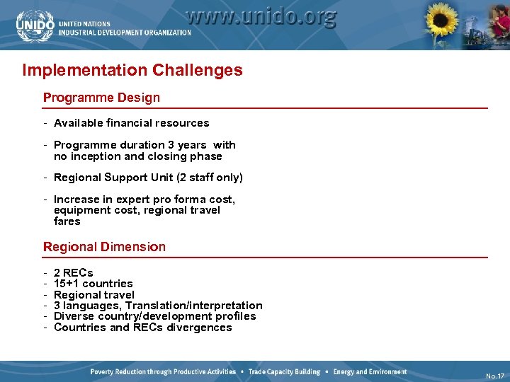 Implementation Challenges Programme Design - Available financial resources - Programme duration 3 years with