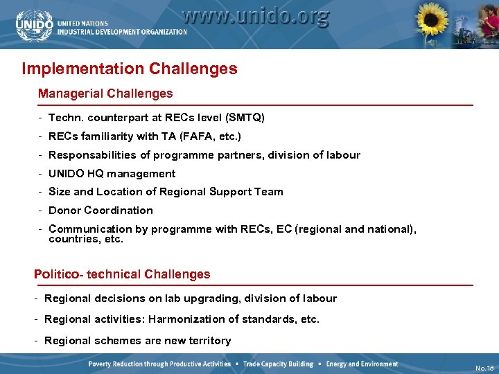 Implementation Challenges Managerial Challenges - Techn. counterpart at RECs level (SMTQ) - RECs familiarity