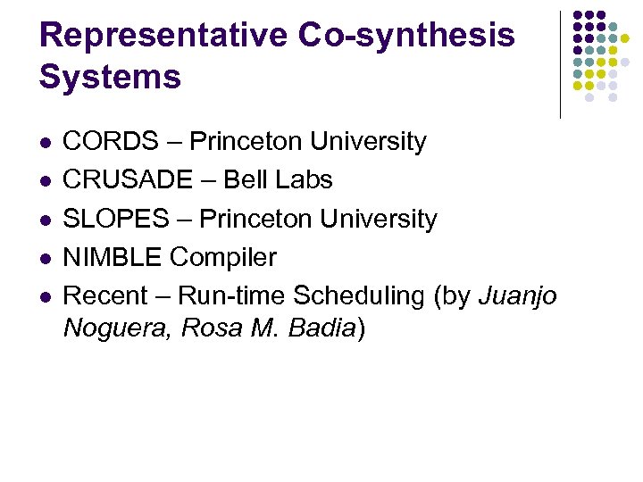Representative Co-synthesis Systems l l l CORDS – Princeton University CRUSADE – Bell Labs