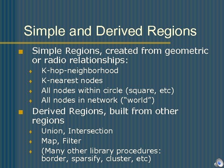 Simple and Derived Regions < Simple Regions, created from geometric or radio relationships: ¨