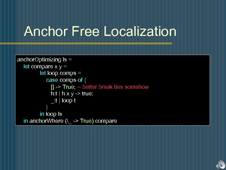 Anchor Free Localization anchor. Optimizing ls = let compare x y = let loop