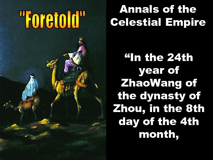 Annals of the Celestial Empire “In the 24 th year of Zhao. Wang of