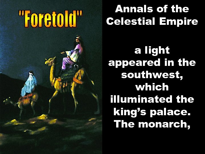 Annals of the Celestial Empire a light appeared in the southwest, which illuminated the