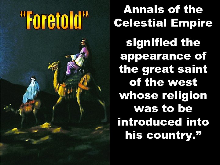 Annals of the Celestial Empire signified the appearance of the great saint of the