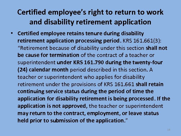 Certified employee’s right to return to work and disability retirement application • Certified employee