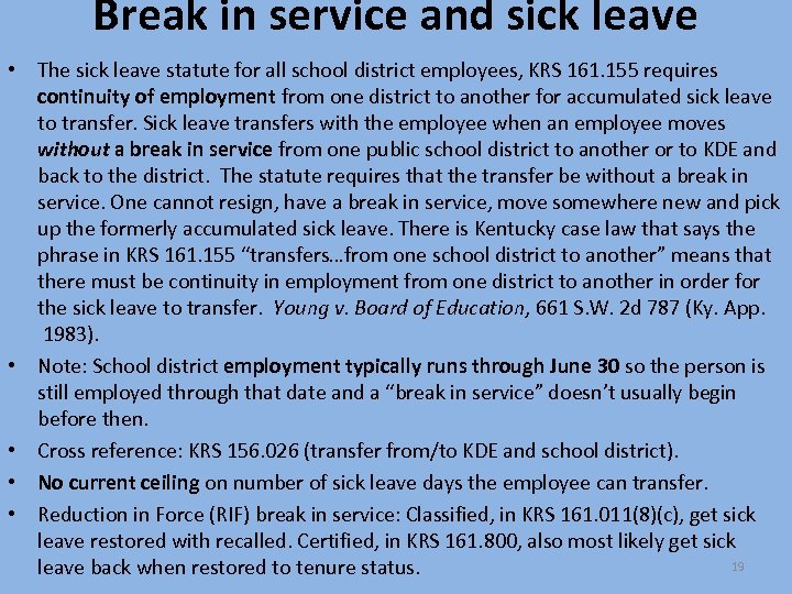 Break in service and sick leave • The sick leave statute for all school