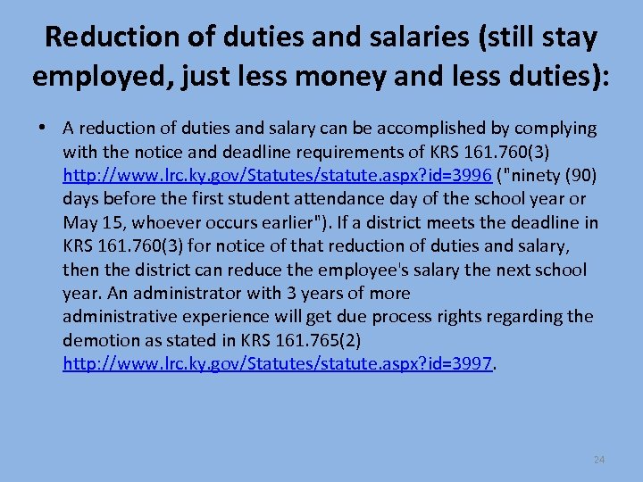 Reduction of duties and salaries (still stay employed, just less money and less duties):