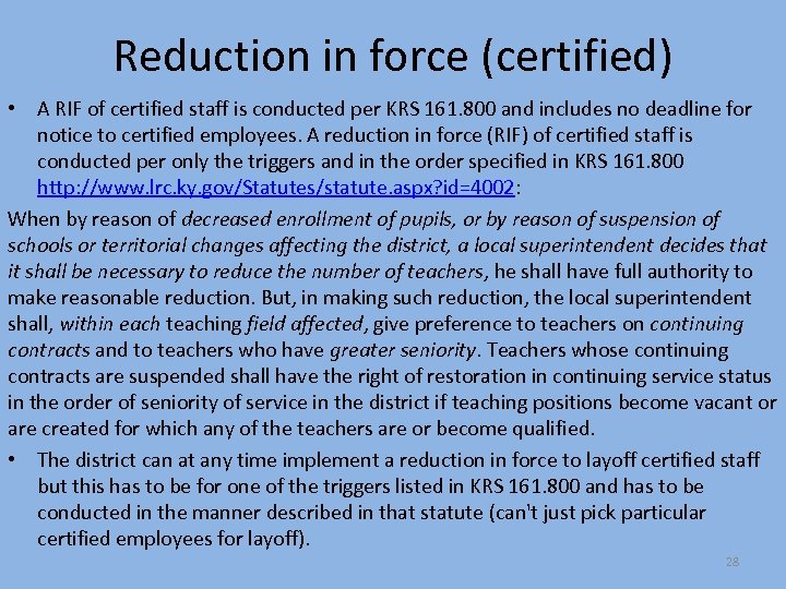 Reduction in force (certified) • A RIF of certified staff is conducted per KRS