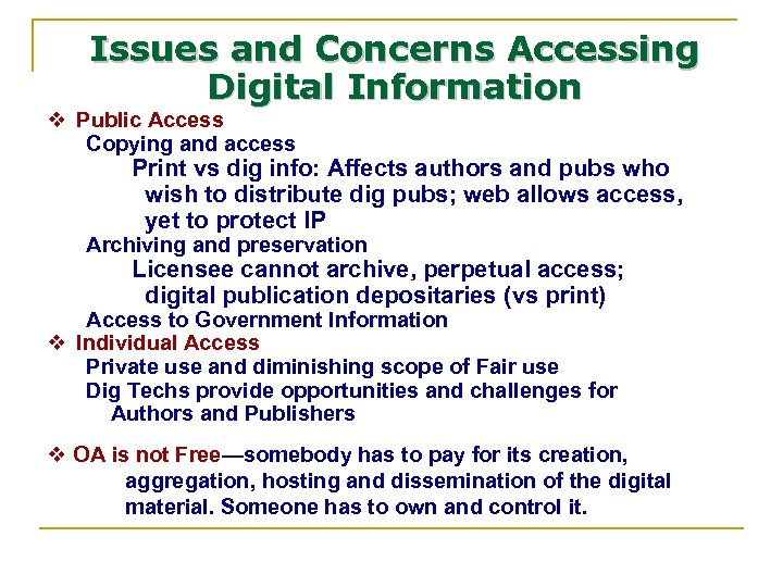 Issues and Concerns Accessing Digital Information v Public Access Copying and access Print vs