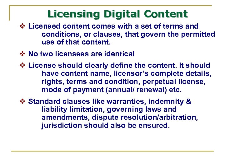 Licensing Digital Content v Licensed content comes with a set of terms and conditions,