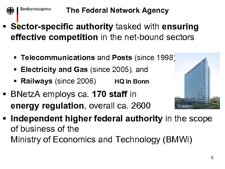 The Federal Network Agency § Sector-specific authority tasked with ensuring effective competition in the