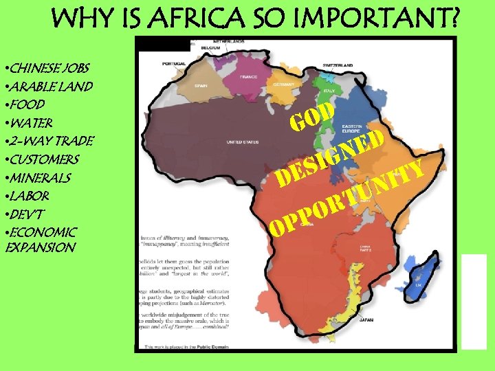WHY IS AFRICA SO IMPORTANT? • CHINESE JOBS • ARABLE LAND • FOOD •