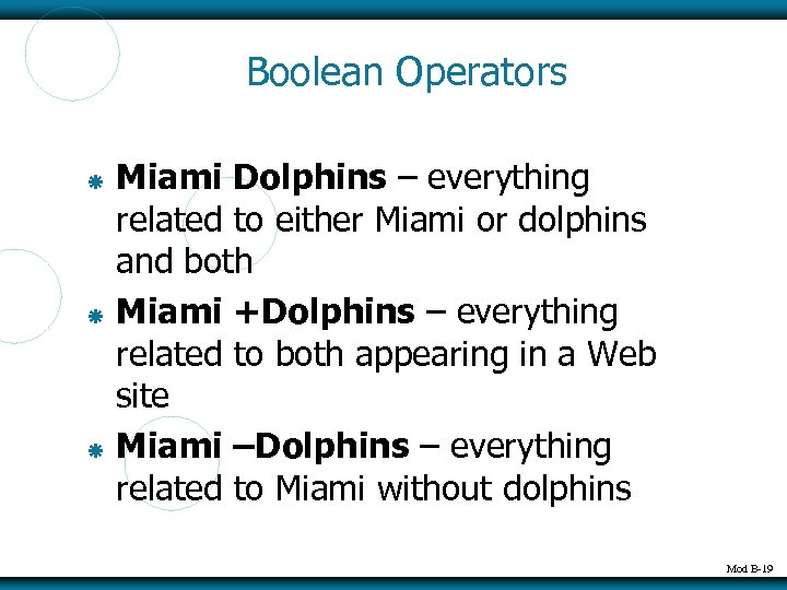 Boolean Operators Miami Dolphins – everything related to either Miami or dolphins and both