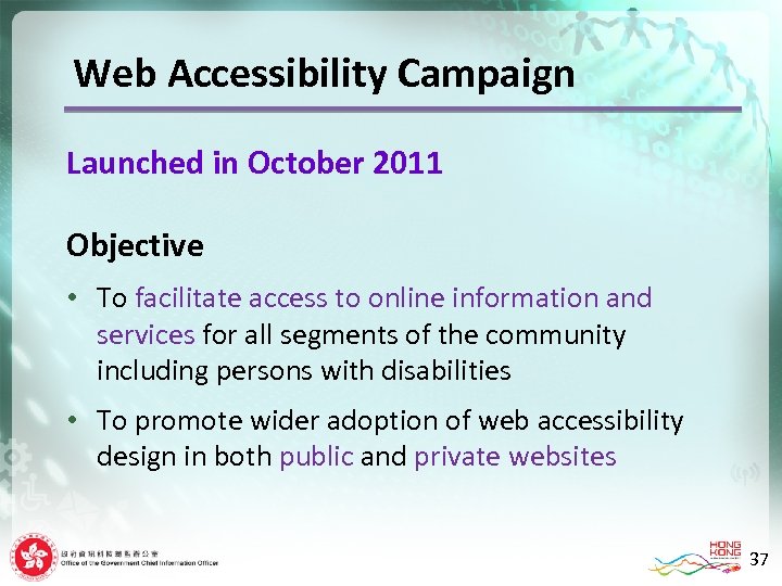 Web Accessibility Campaign Launched in October 2011 Objective • To facilitate access to online