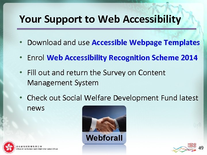 Your Support to Web Accessibility • Download and use Accessible Webpage Templates • Enrol