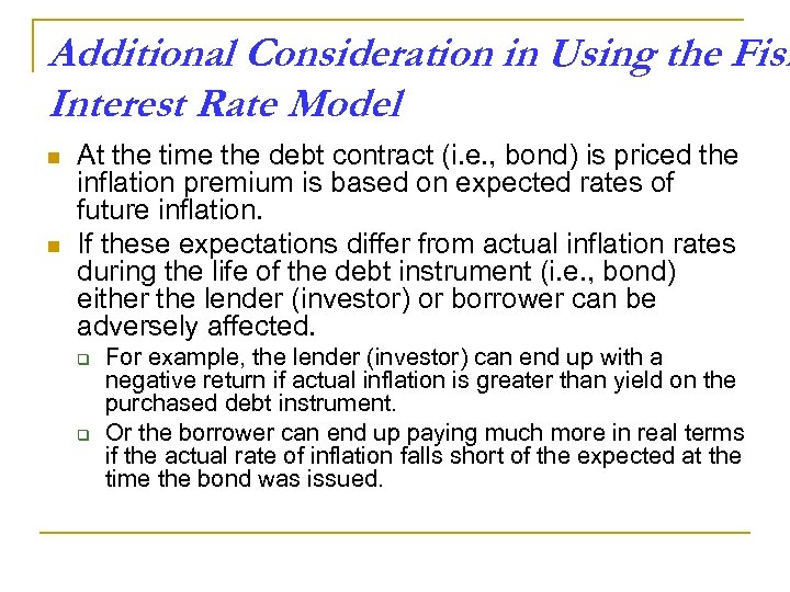 Additional Consideration in Using the Fish Interest Rate Model n n At the time