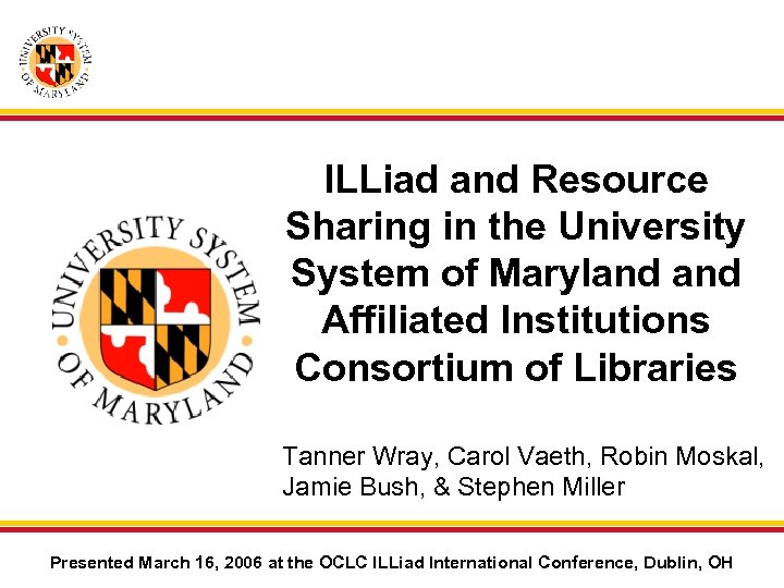 ILLiad and Resource Sharing in the University System of Maryland Affiliated Institutions Consortium of
