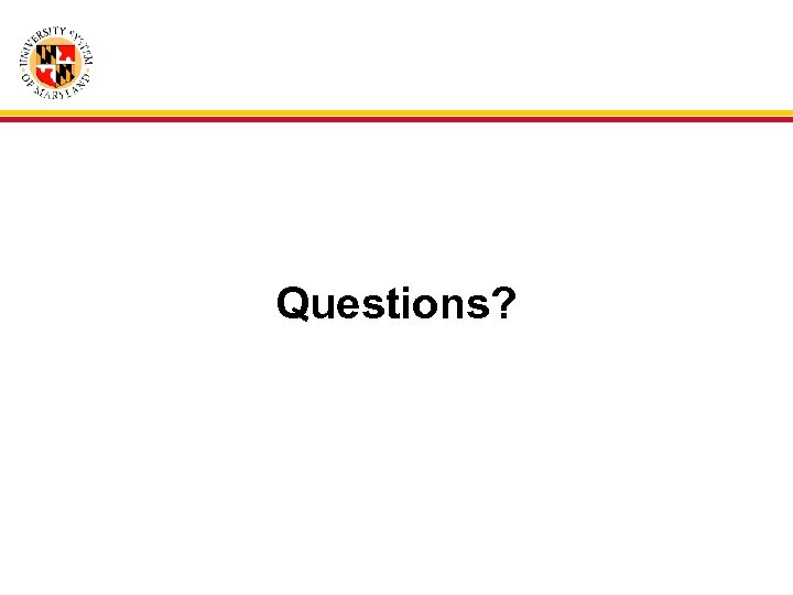 Questions? 