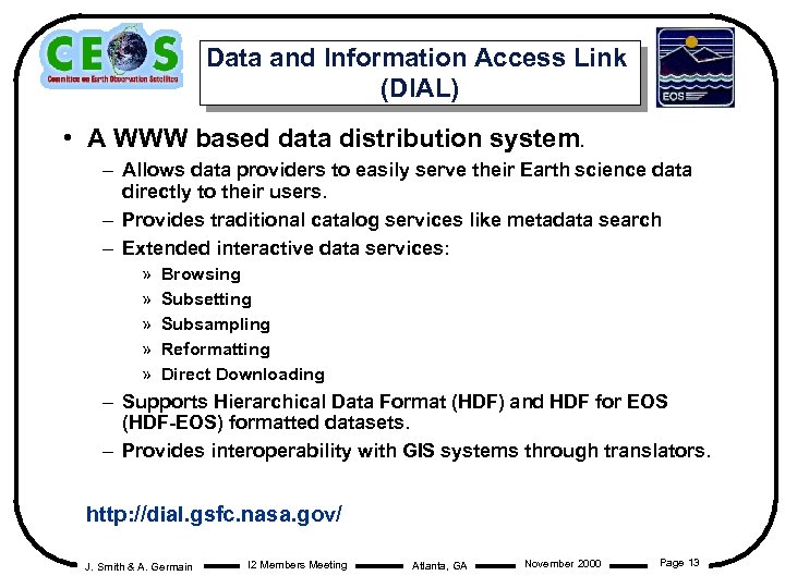 Data and Information Access Link (DIAL) • A WWW based data distribution system. –