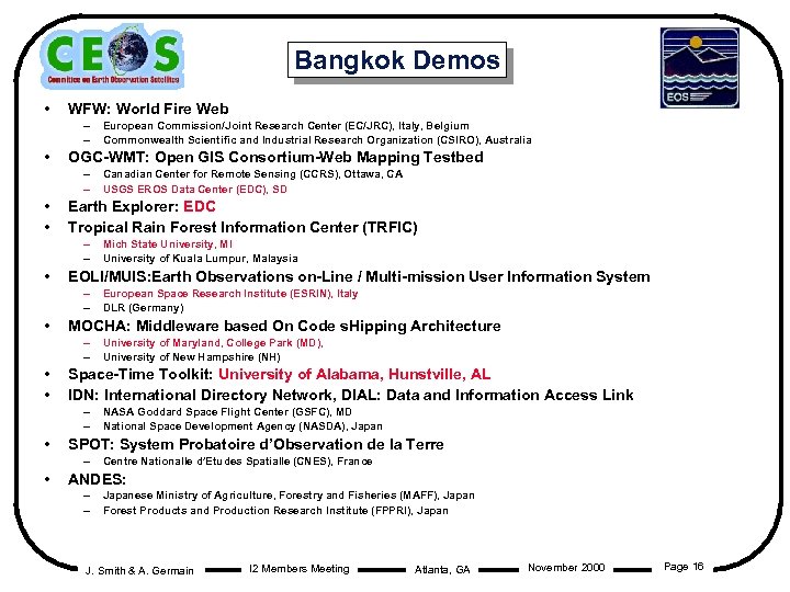 Bangkok Demos • WFW: World Fire Web – – • OGC-WMT: Open GIS Consortium-Web