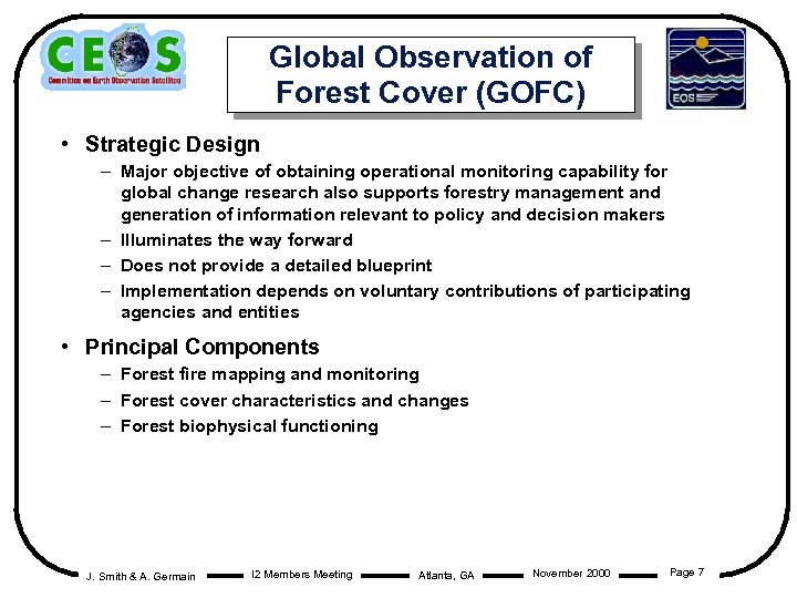 Global Observation of Forest Cover (GOFC) • Strategic Design – Major objective of obtaining