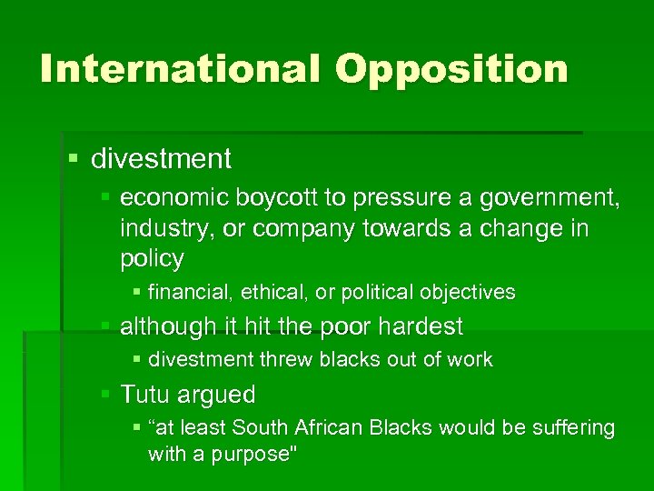 International Opposition § divestment § economic boycott to pressure a government, industry, or company