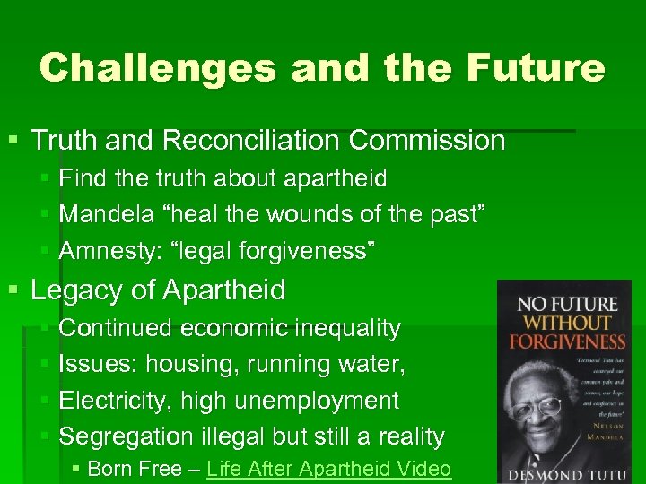 Challenges and the Future § Truth and Reconciliation Commission § Find the truth about