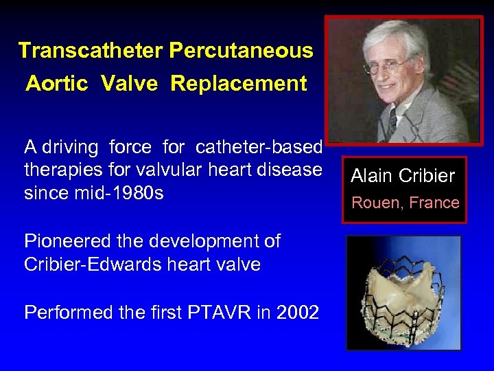 Transcatheter Percutaneous Aortic Valve Replacement A driving force for catheter-based therapies for valvular heart