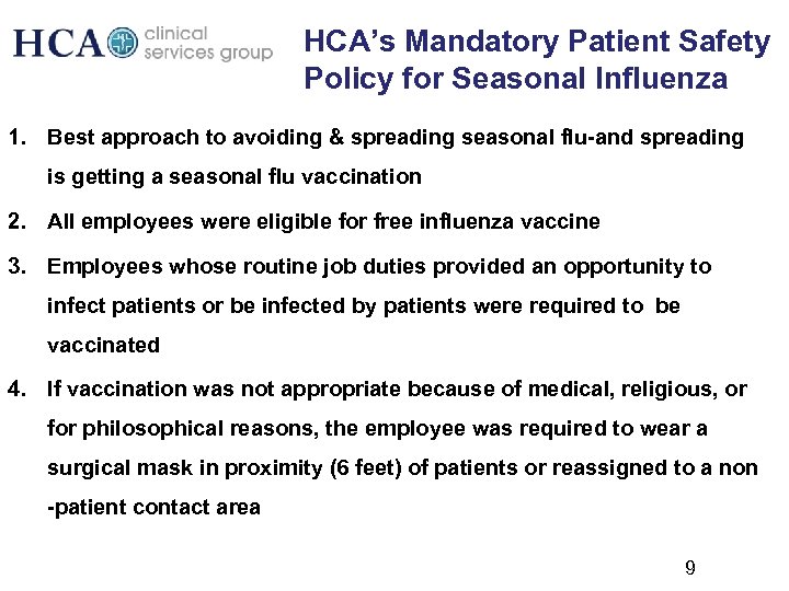 HCA’s Mandatory Patient Safety Policy for Seasonal Influenza 1. Best approach to avoiding &