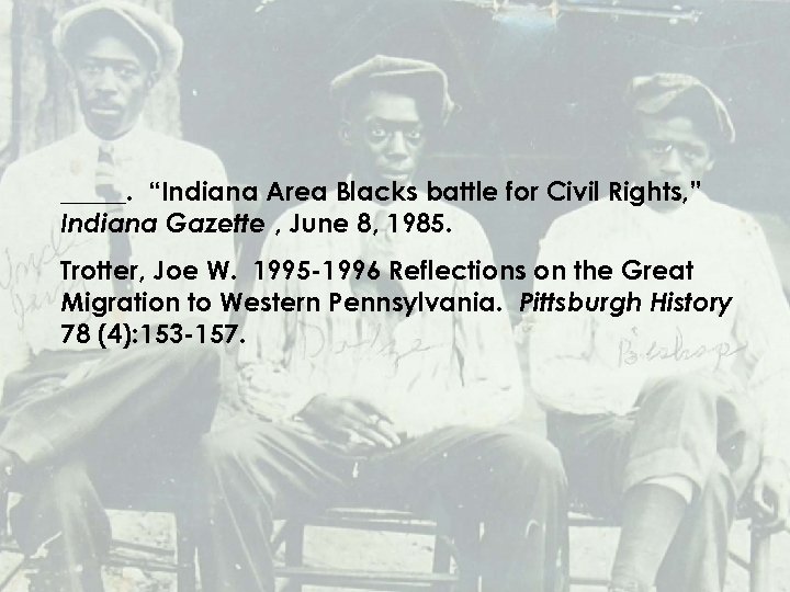 _____. “Indiana Area Blacks battle for Civil Rights, ” Indiana Gazette , June 8,