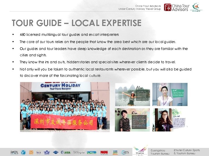 China Tour Advisors Under Century Holiday Travel Group TOUR GUIDE – LOCAL EXPERTISE •