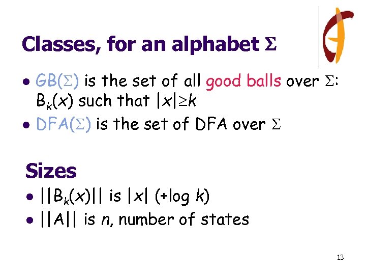Classes, for an alphabet l l GB( ) is the set of all good