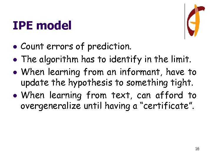 IPE model l l Count errors of prediction. The algorithm has to identify in