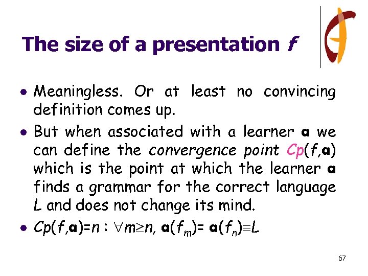 The size of a presentation f l l l Meaningless. Or at least no