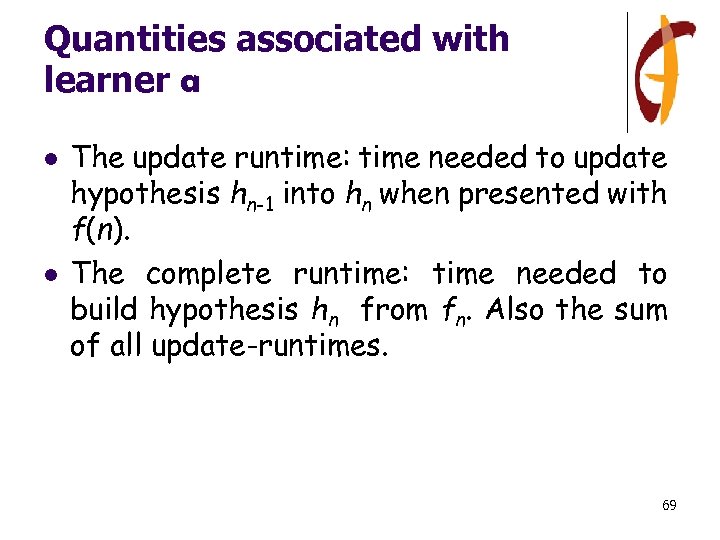 Quantities associated with learner a l l The update runtime: time needed to update