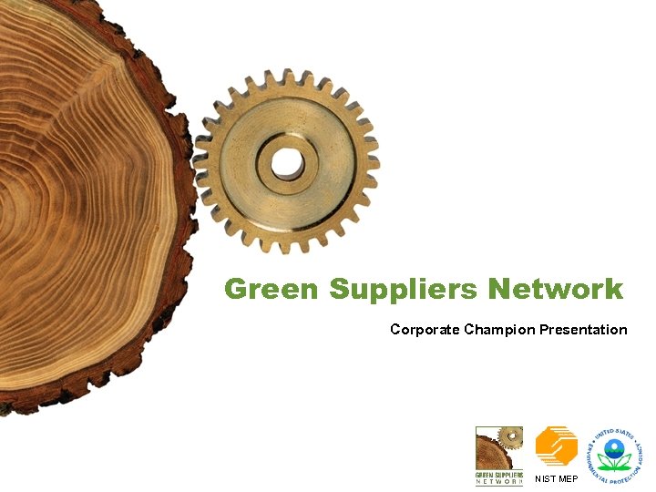 Green Suppliers Network Corporate Champion Presentation NIST MEP 