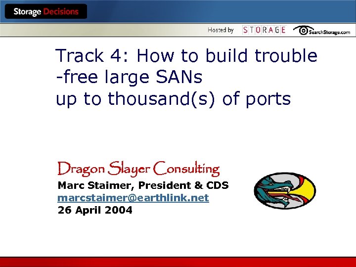 Track 4: How to build trouble -free large SANs up to thousand(s) of ports