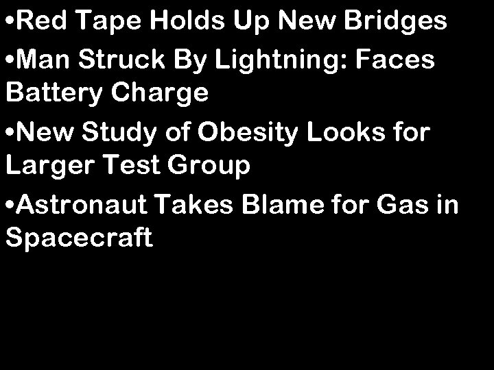  • Red Tape Holds Up New Bridges • Man Struck By Lightning: Faces