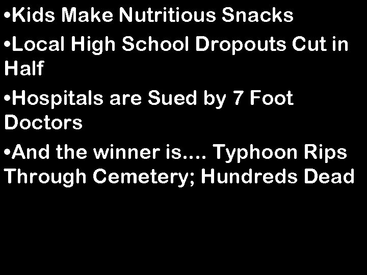  • Kids Make Nutritious Snacks   • Local High School Dropouts Cut in